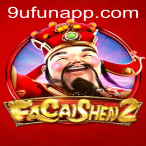 Exploring FaCaiShen2: A Dive into the World of 9UFUN